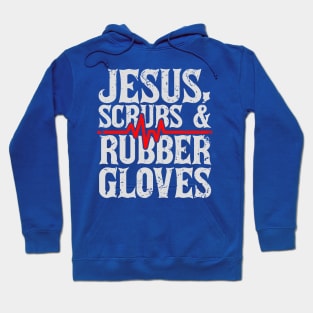 Jesus, Scrubs And Rubber Gloves Hoodie